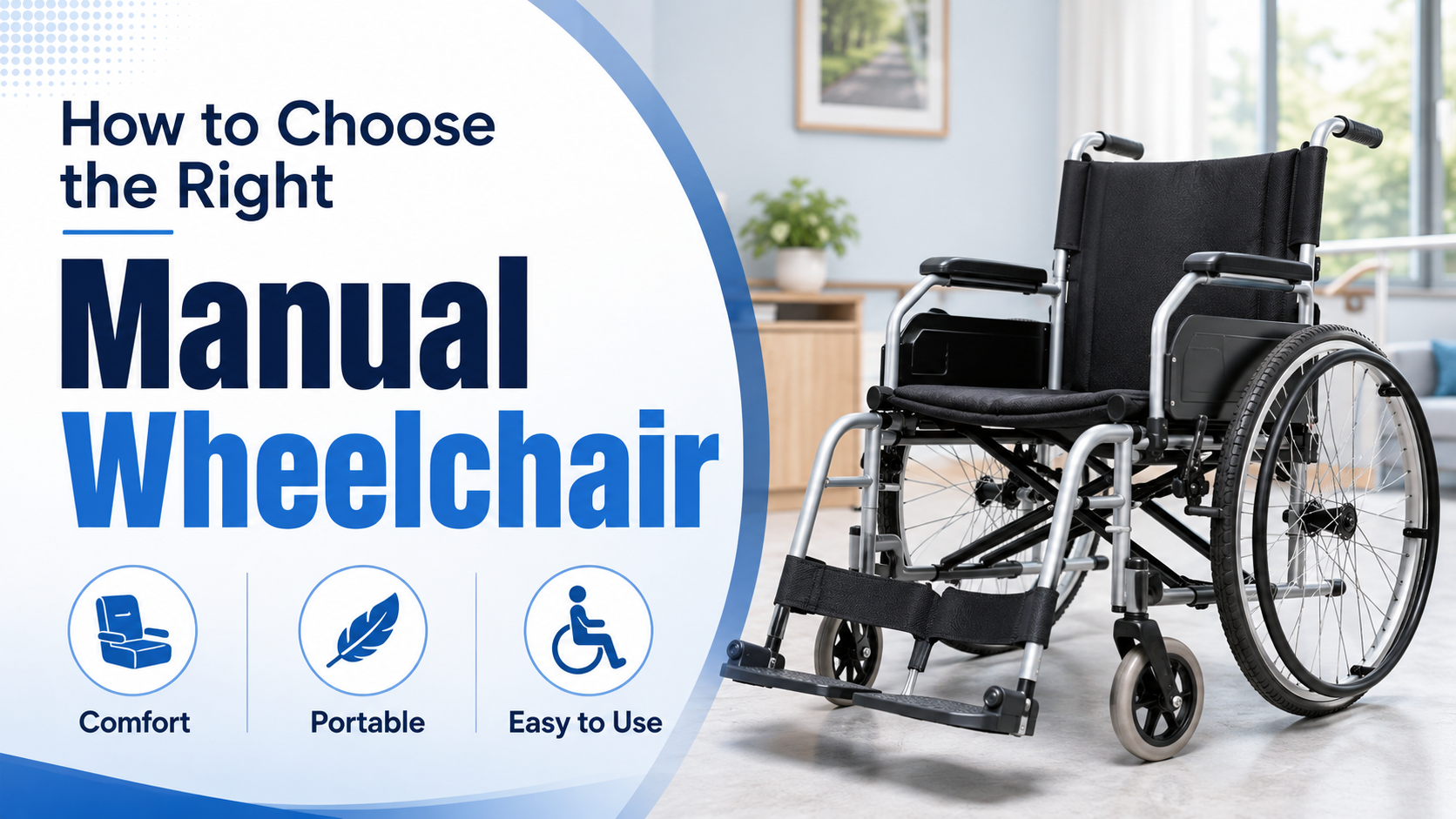 How to Choose the Right Manual Wheelchair